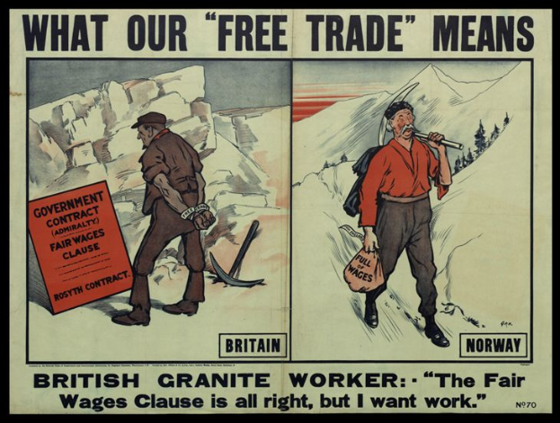 Ein Plakat mit zwei Personen vor einer bergigen und waldreichen Kulisse mit der Aufschrift "Was unser Freihandel bedeutet - britischer Granit Arbeiter - Die faire Lohnklausel ist in Ordnung, aber ich will Arbeit."