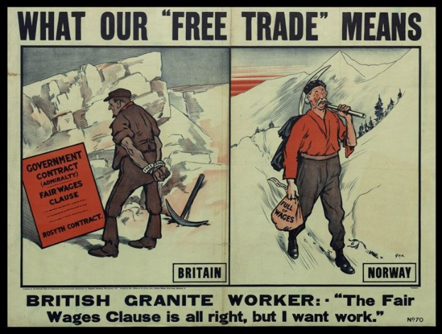 Plakat mit zwei Personen vor einer Berg- und Waldlandschaft, mit dem Text "Was unser Freihandel bedeutet - Britischer Granit Arbeiter - Die faire Lohnklausel ist in Ordnung, aber ich will Arbeit".